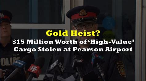 gold heist pearson airport trending